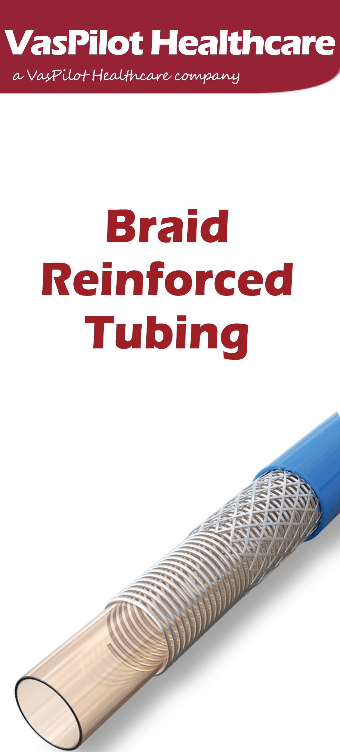 VasPilot Medical - Braid Reinforced Tubing